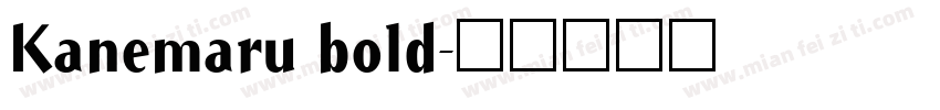 Kanemaru bold字体转换